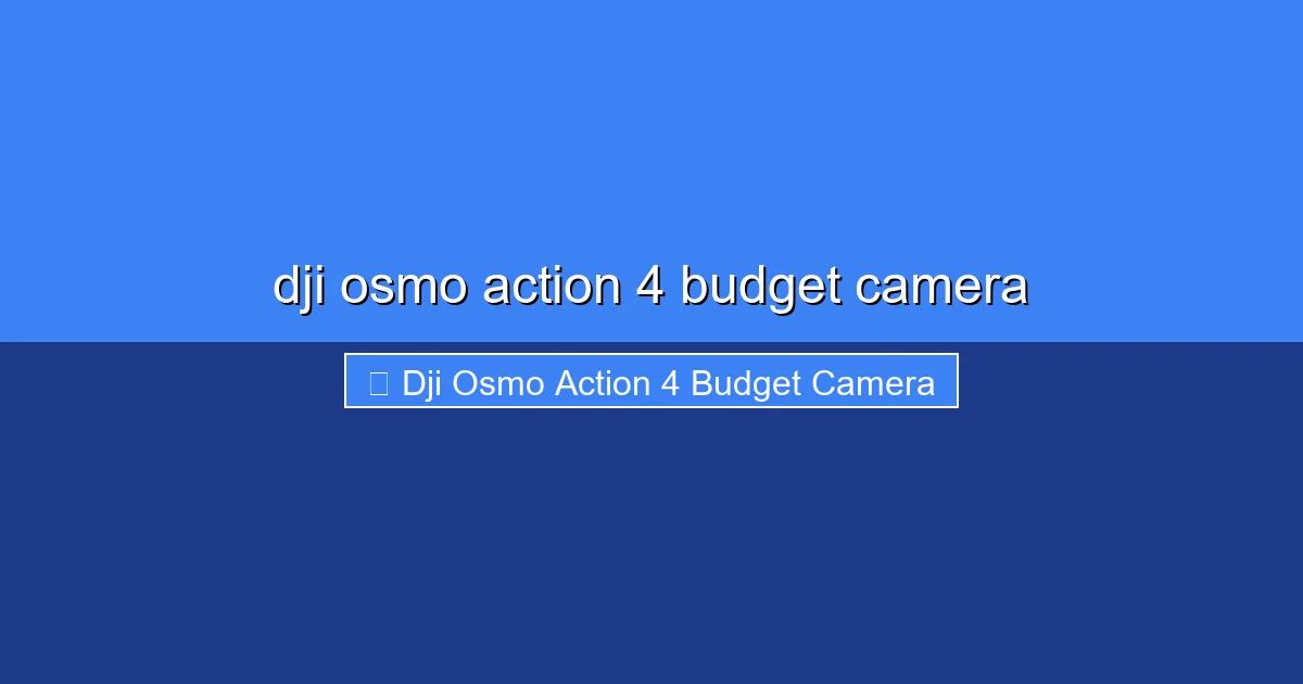 Featured image for dji osmo action 4 budget camera