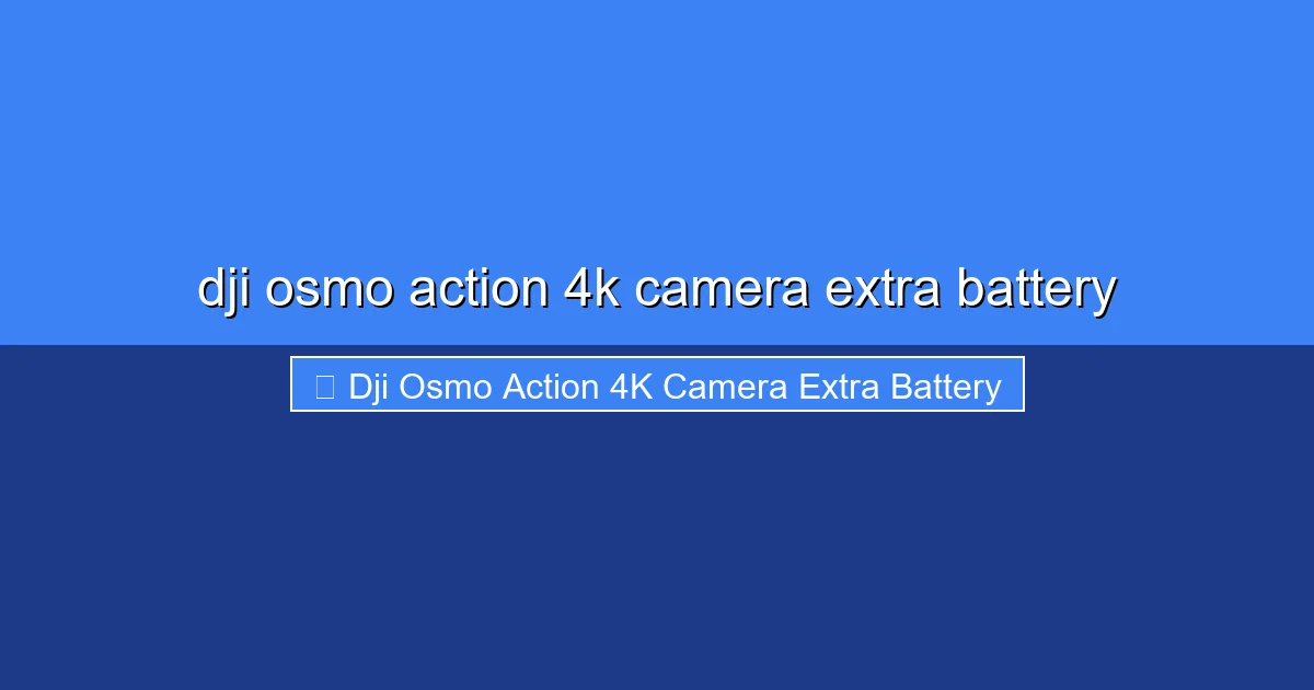 Featured image for dji osmo action 4k camera extra battery
