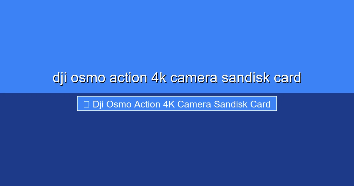 Featured image for dji osmo action 4k camera sandisk card