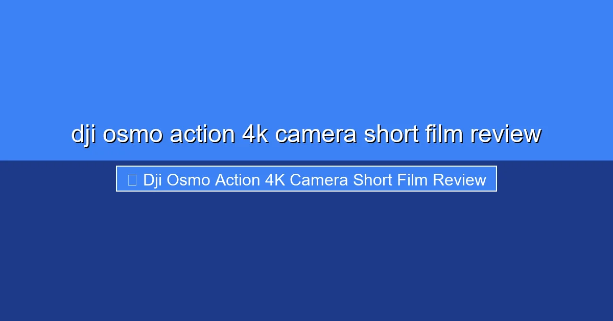 Featured image for dji osmo action 4k camera short film review