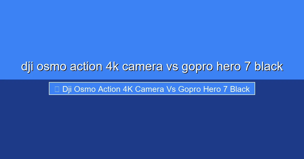 Featured image for dji osmo action 4k camera vs gopro hero 7 black