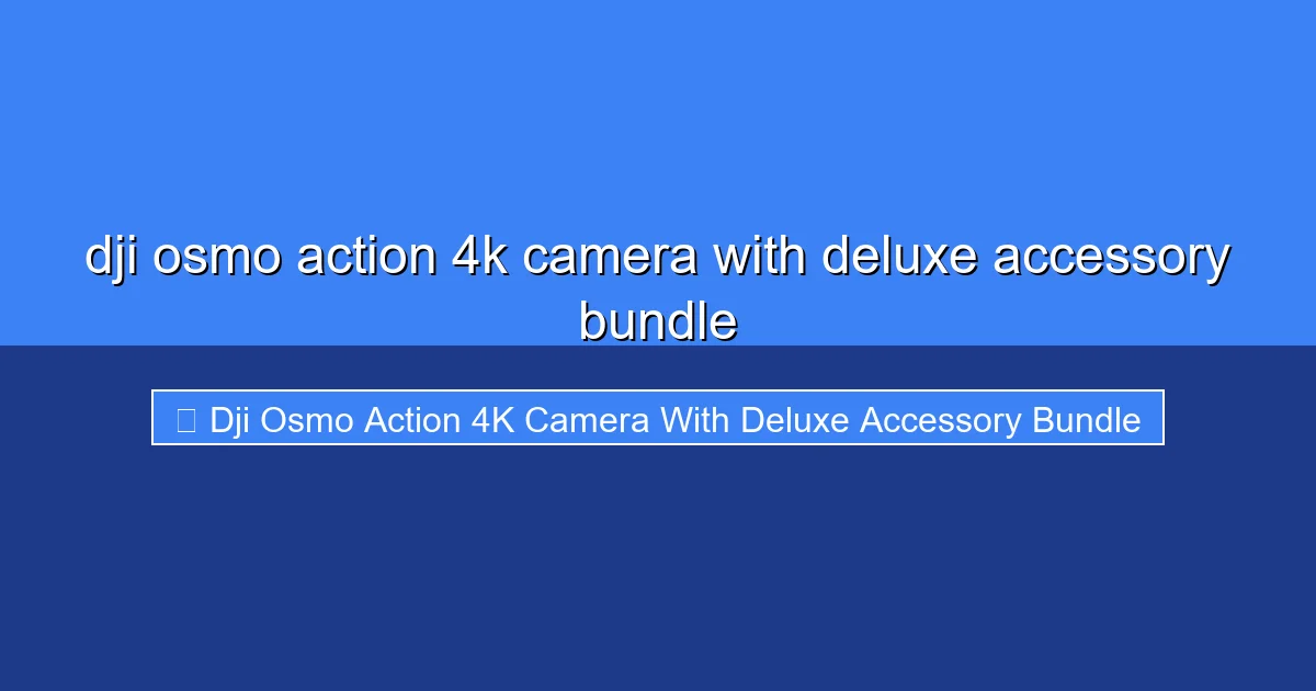 Featured image for dji osmo action 4k camera with deluxe accessory bundle