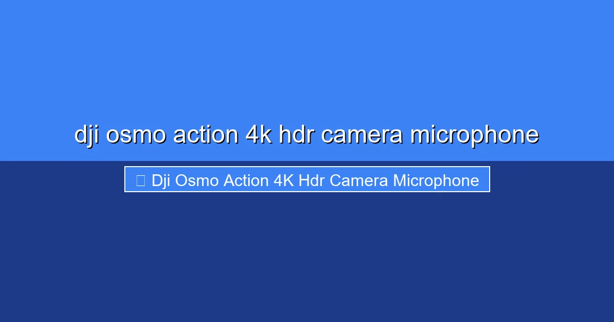 Featured image for dji osmo action 4k hdr camera microphone