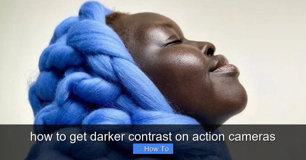 Featured image for how to get darker contrast on action cameras