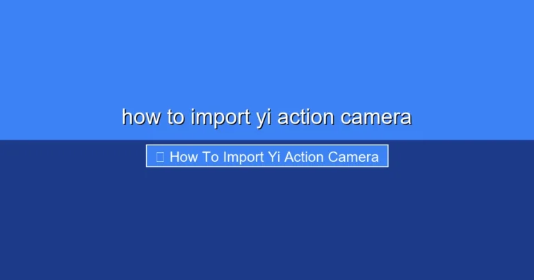 Featured image for how to import yi action camera