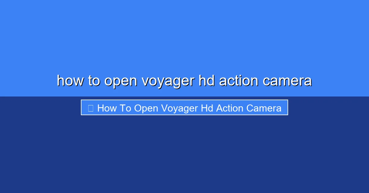 Featured image for how to open voyager hd action camera