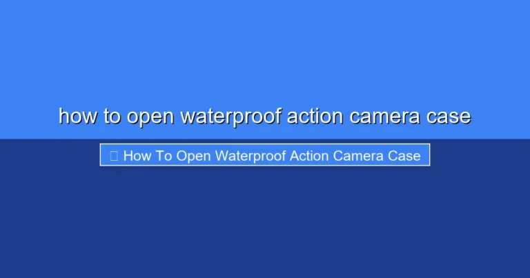 Featured image for how to open waterproof action camera case