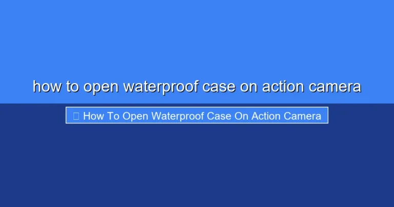 Featured image for how to open waterproof case on action camera