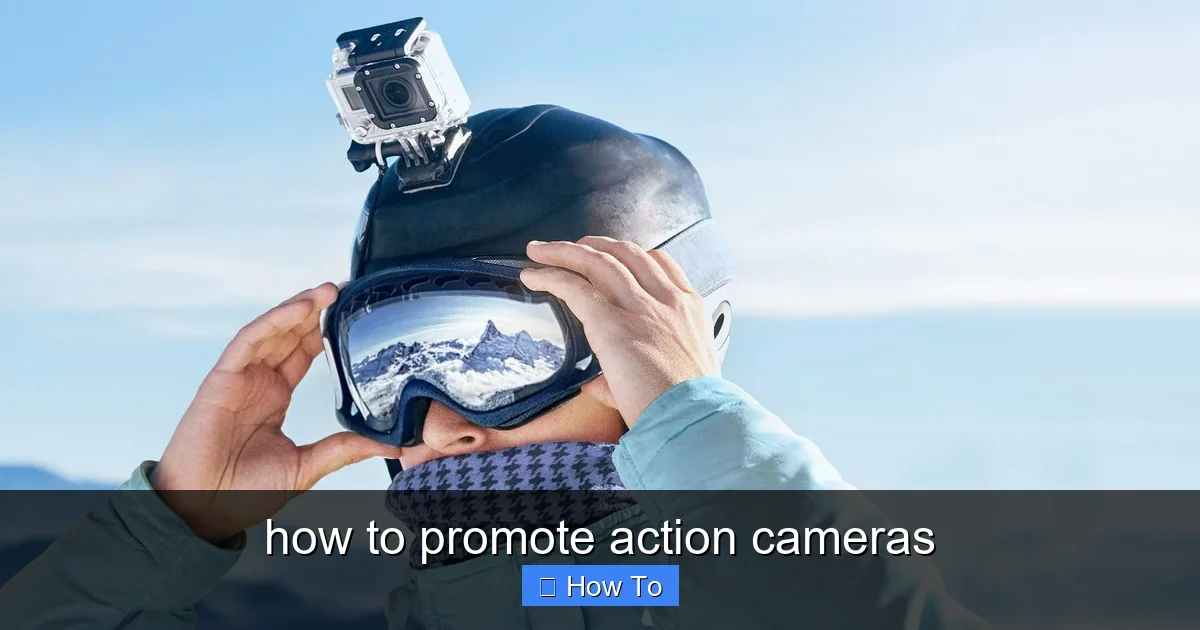 Featured image for how to promote action cameras