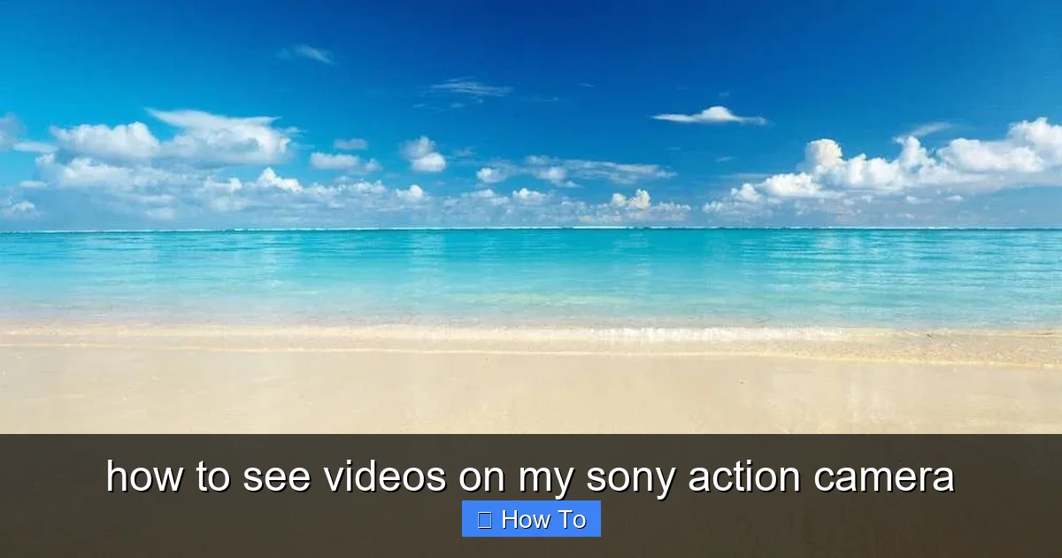 Featured image for how to see videos on my sony action camera