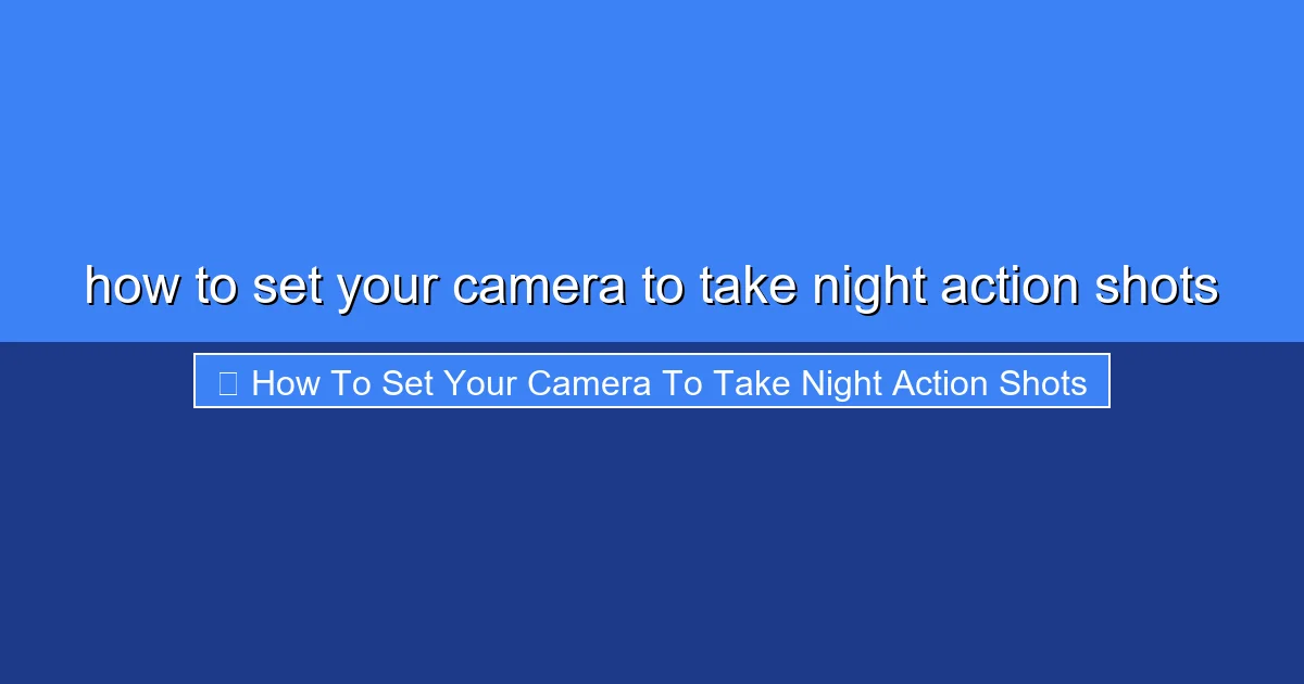 Featured image for how to set your camera to take night action shots