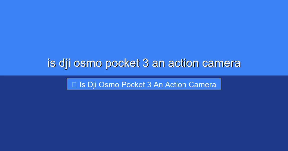 Featured image for is dji osmo pocket 3 an action camera