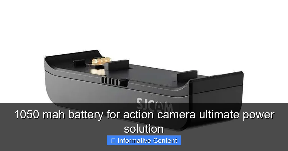 1050 mah battery for action camera ultimate power solution