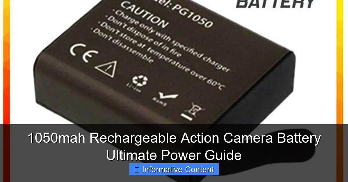 1050mah Rechargeable Action Camera Battery Ultimate Power Guide