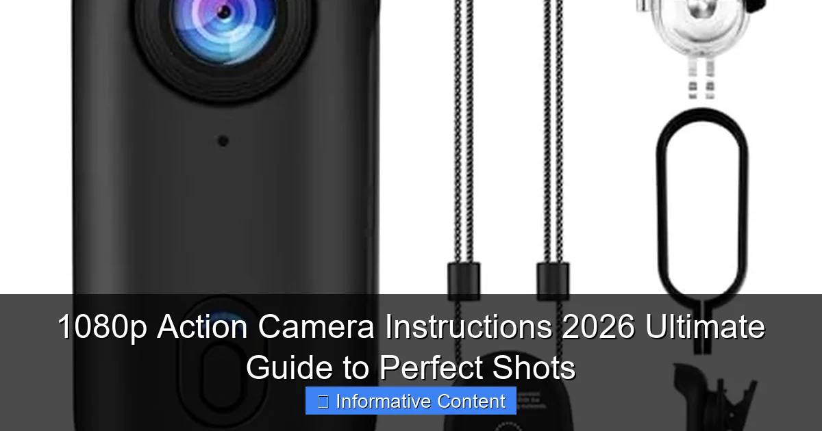 1080p Action Camera Instructions 2026 Ultimate Guide to Perfect Shots