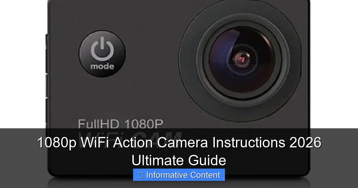 1080p WiFi Action Camera Instructions 2026 Ultimate Guide