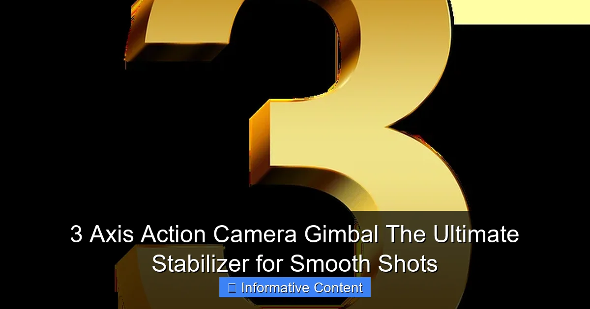 3 Axis Action Camera Gimbal The Ultimate Stabilizer for Smooth Shots