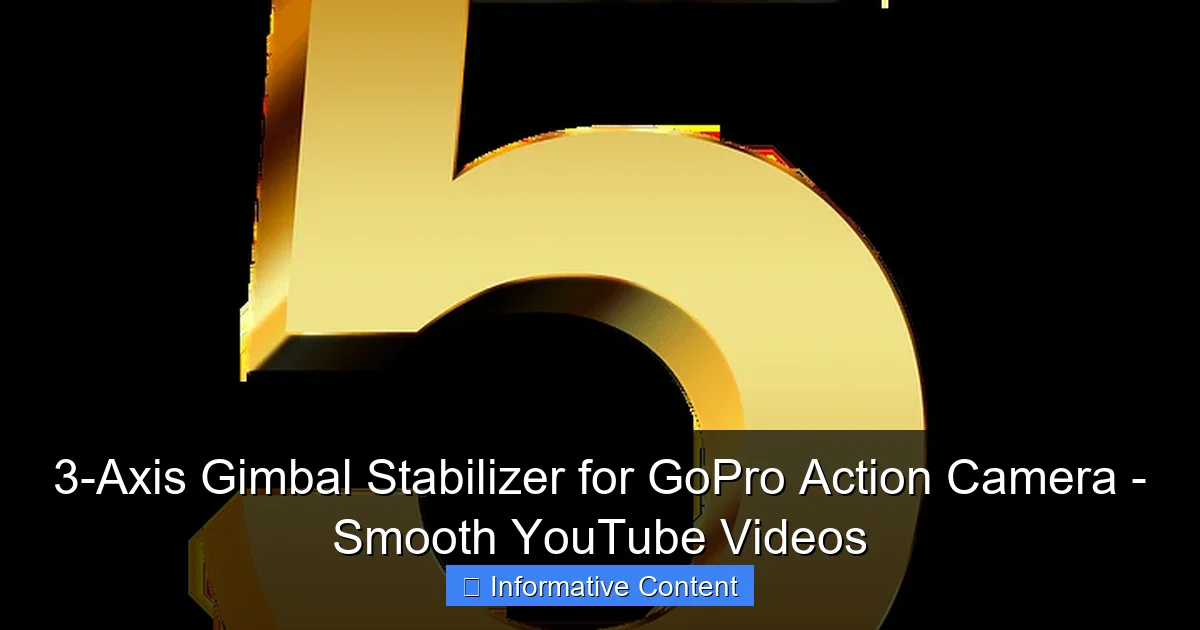 3-Axis Gimbal Stabilizer for GoPro Action Camera - Smooth YouTube Videos