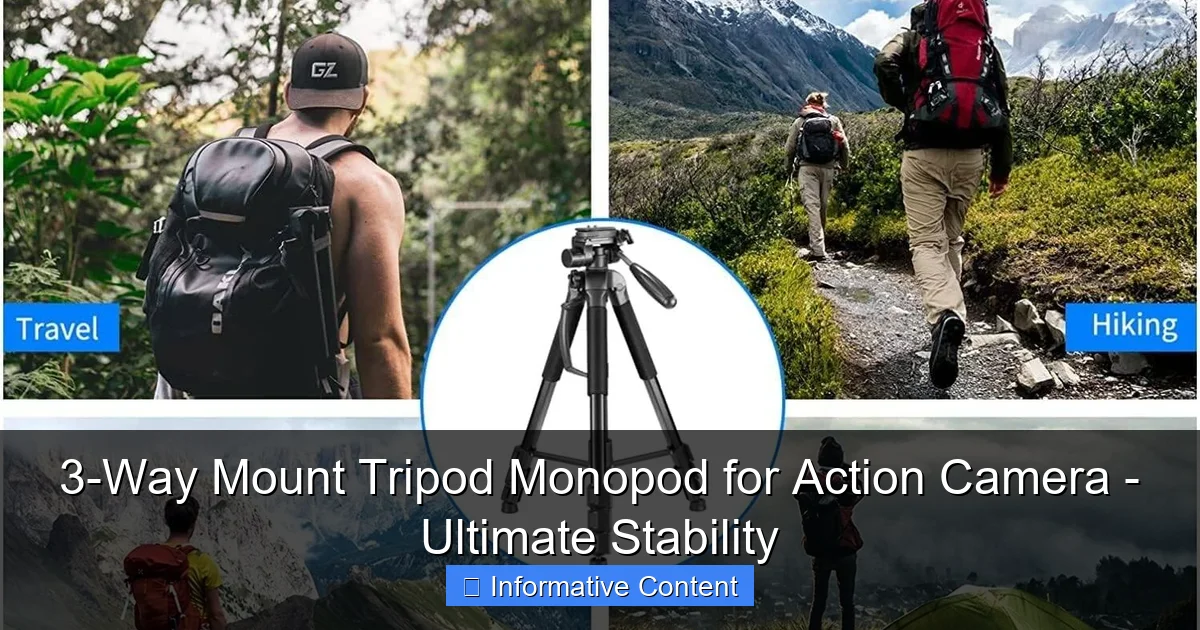 3-Way Mount Tripod Monopod for Action Camera - Ultimate Stability
