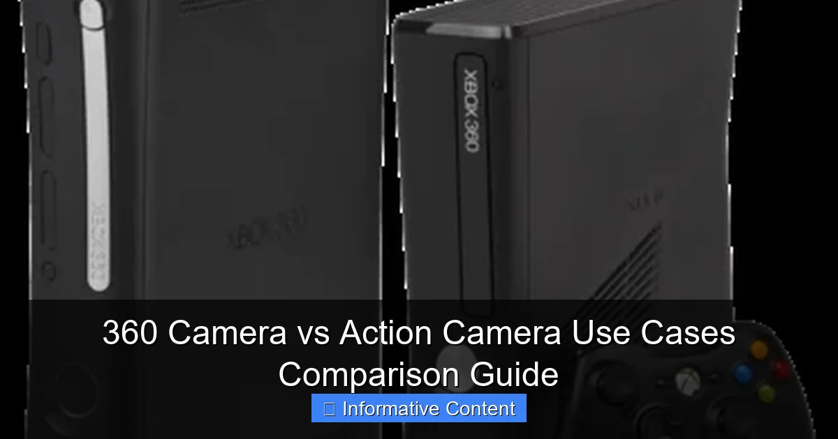 360 Camera vs Action Camera Use Cases Comparison Guide