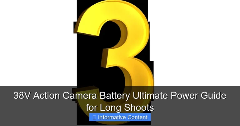 38V Action Camera Battery Ultimate Power Guide for Long Shoots