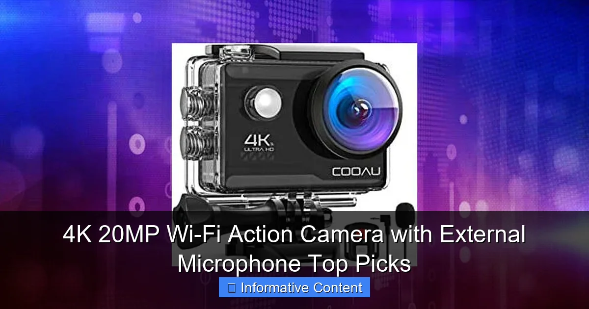 4K 20MP Wi-Fi Action Camera with External Microphone Top Picks