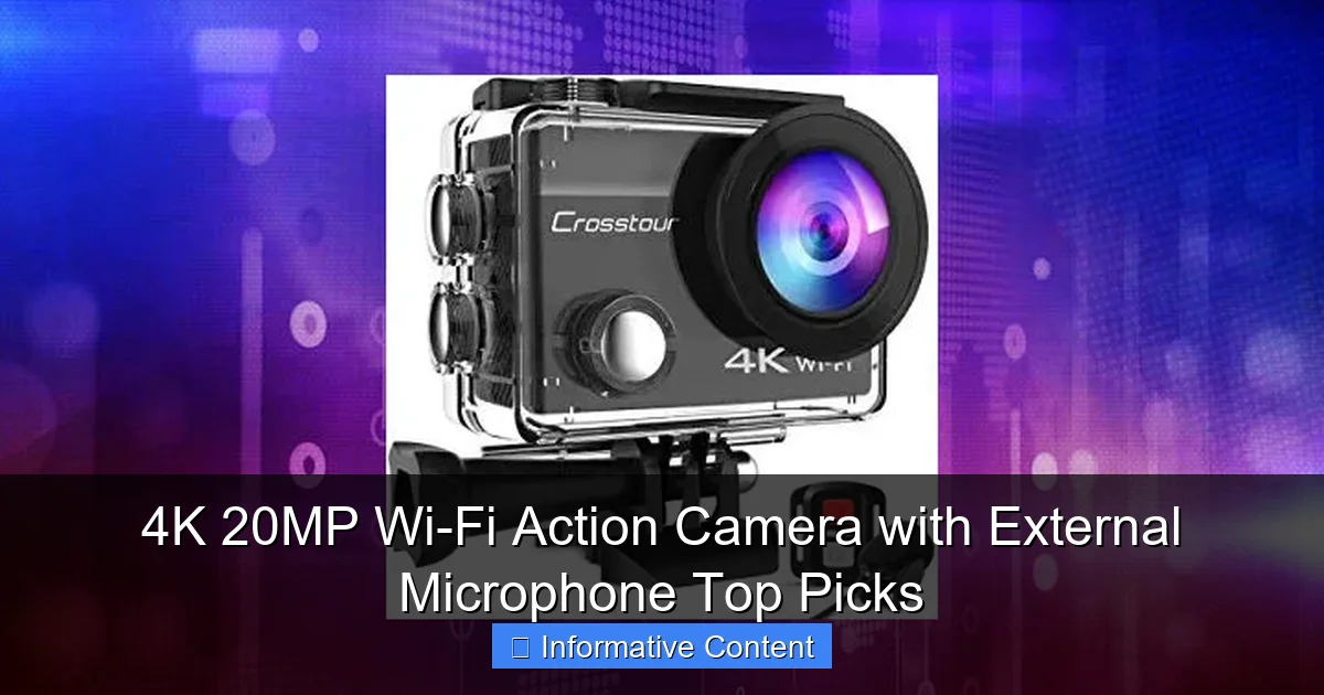 4K 20MP Wi-Fi Action Camera with External Microphone Top Picks