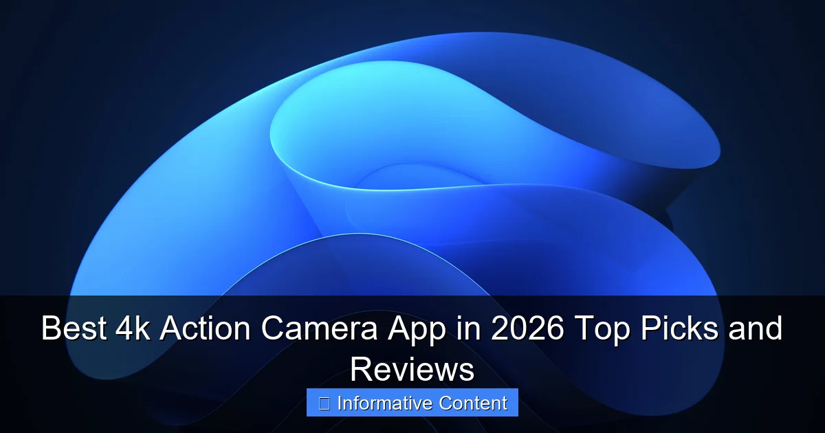 Best 4k Action Camera App in 2026 Top Picks and Reviews