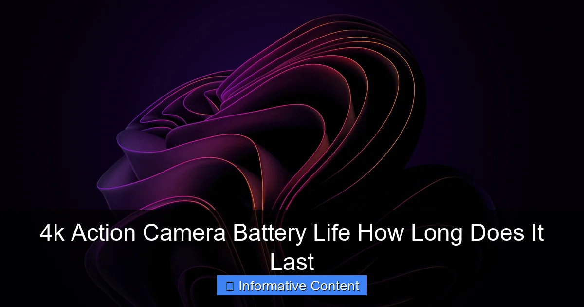 4k Action Camera Battery Life How Long Does It Last