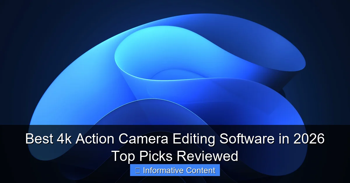 Best 4k Action Camera Editing Software in 2026 Top Picks Reviewed