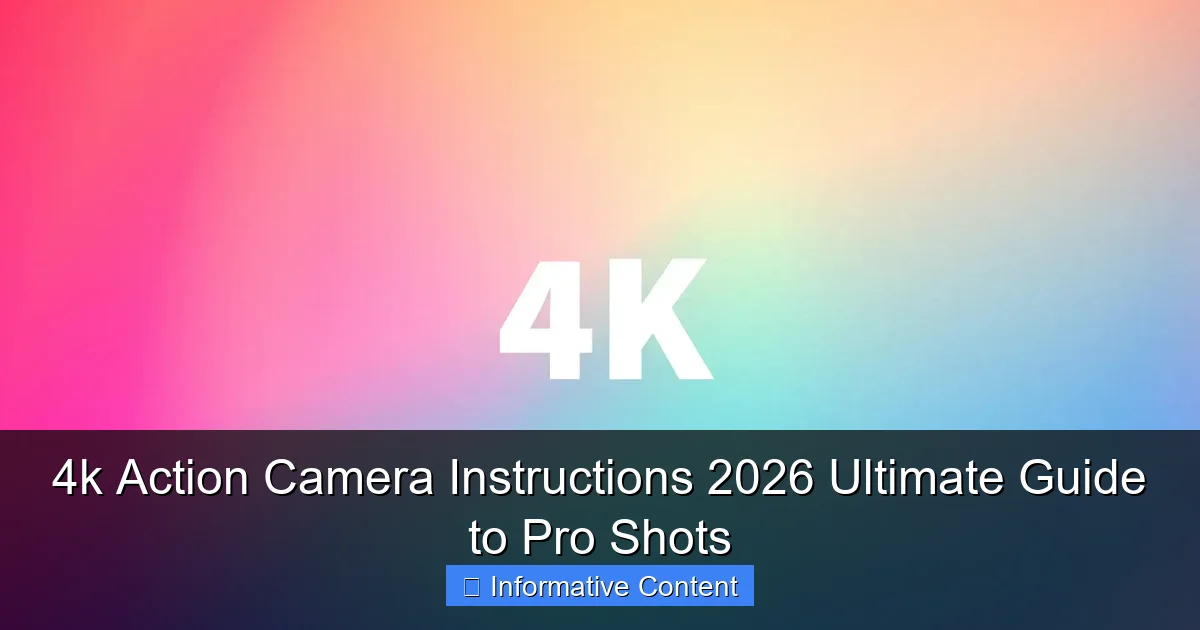 4k Action Camera Instructions 2026 Ultimate Guide to Pro Shots
