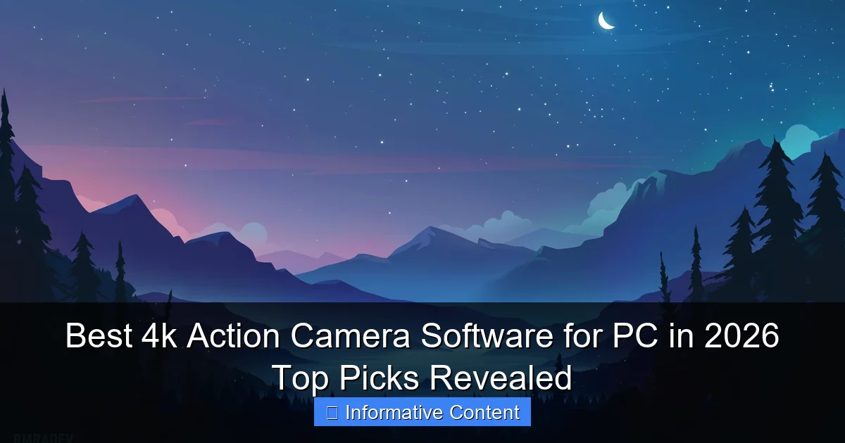 Best 4k Action Camera Software for PC in 2026 Top Picks Revealed