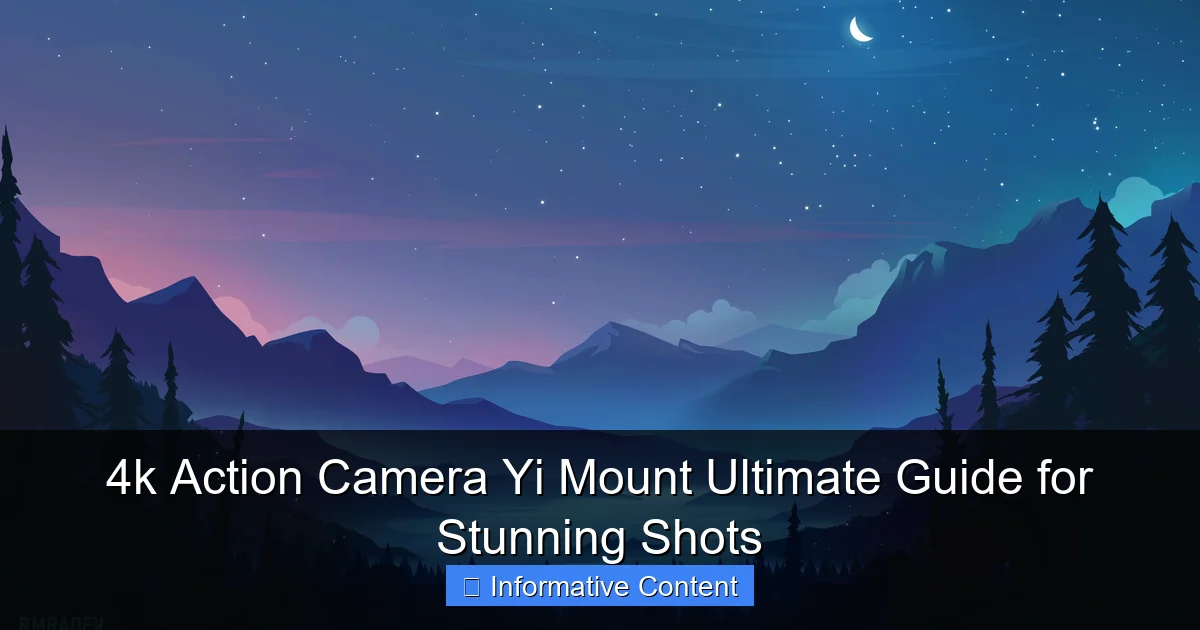 4k Action Camera Yi Mount Ultimate Guide for Stunning Shots