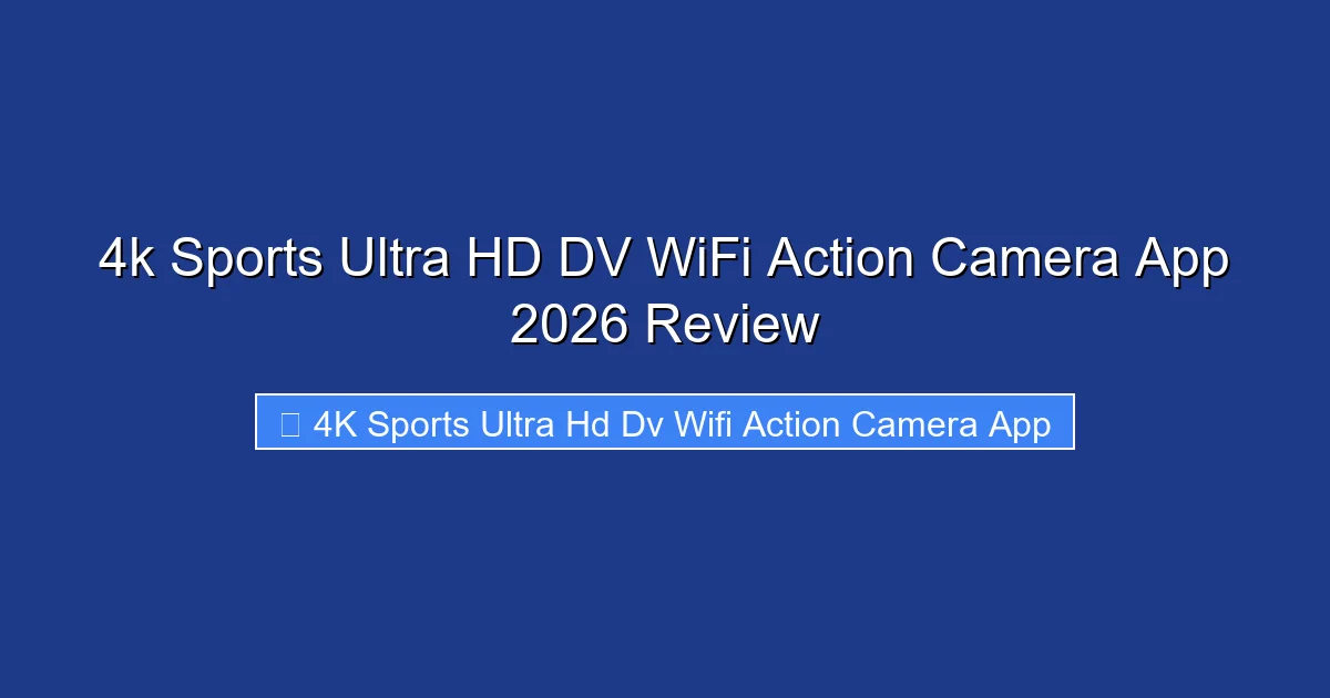 4k Sports Ultra HD DV WiFi Action Camera App 2026 Review