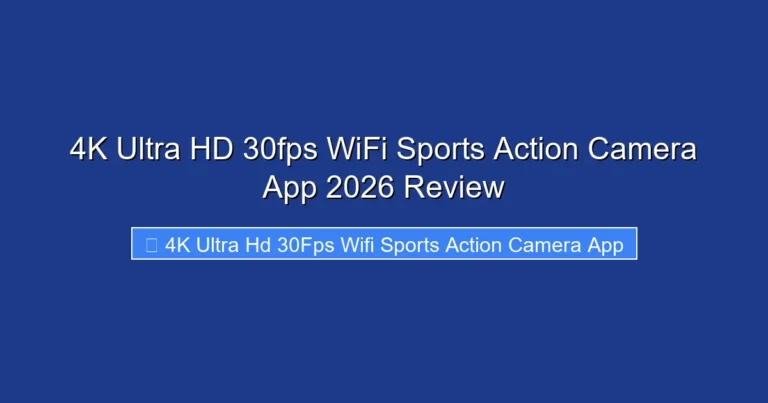 4K Ultra HD 30fps WiFi Sports Action Camera App 2026 Review