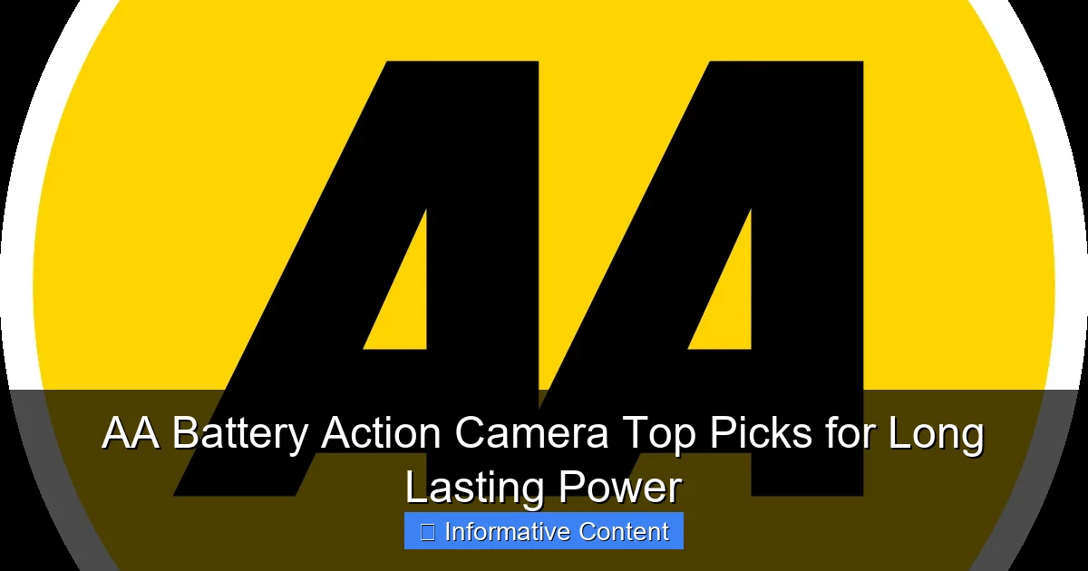 AA Battery Action Camera Top Picks for Long Lasting Power