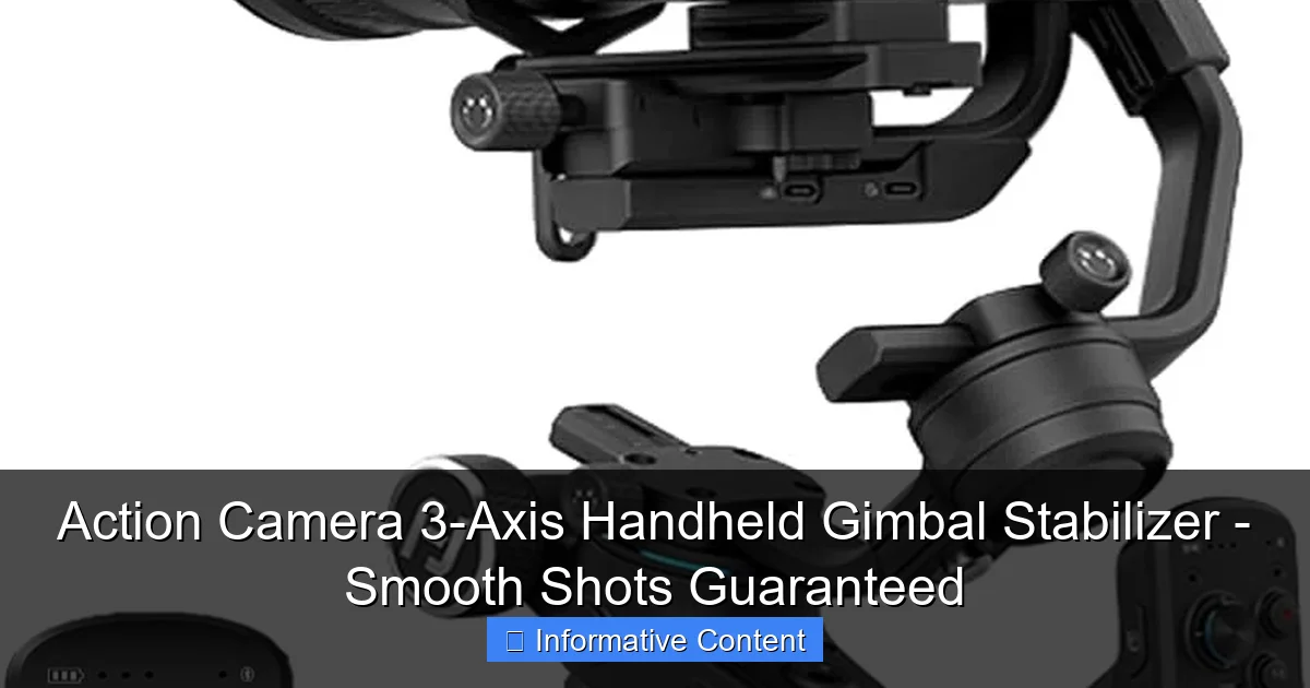 Action Camera 3-Axis Handheld Gimbal Stabilizer - Smooth Shots Guaranteed