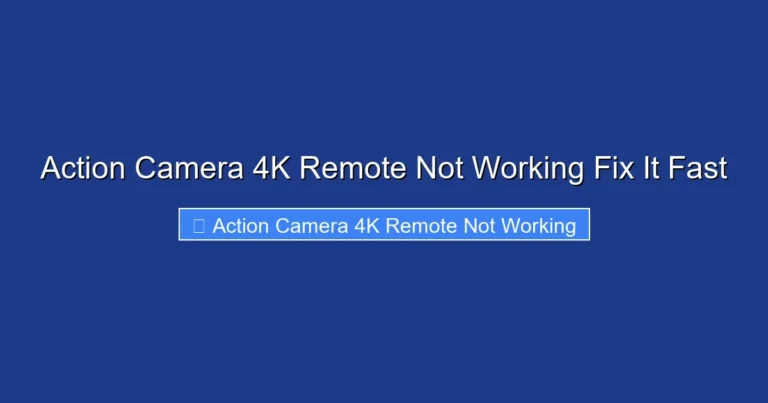 Action Camera 4K Remote Not Working Fix It Fast