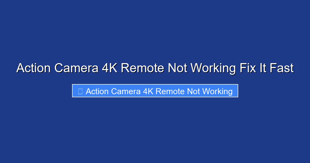 Action Camera 4K Remote Not Working Fix It Fast