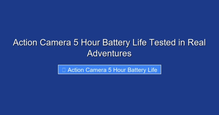 Action Camera 5 Hour Battery Life Tested in Real Adventures
