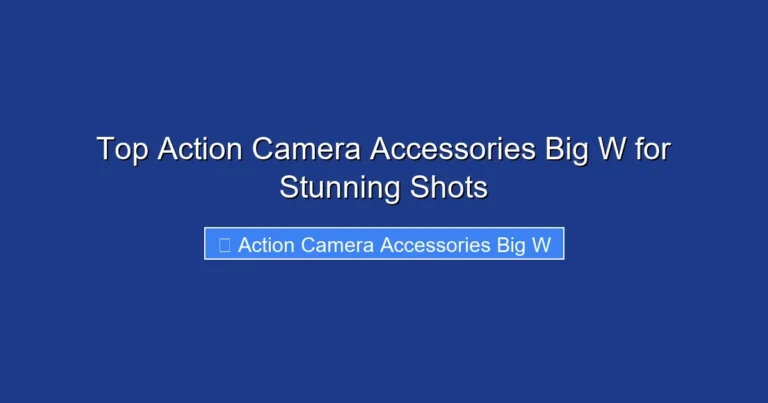 Top Action Camera Accessories Big W for Stunning Shots