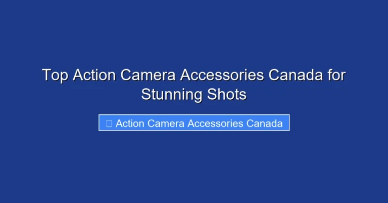 Top Action Camera Accessories Canada for Stunning Shots
