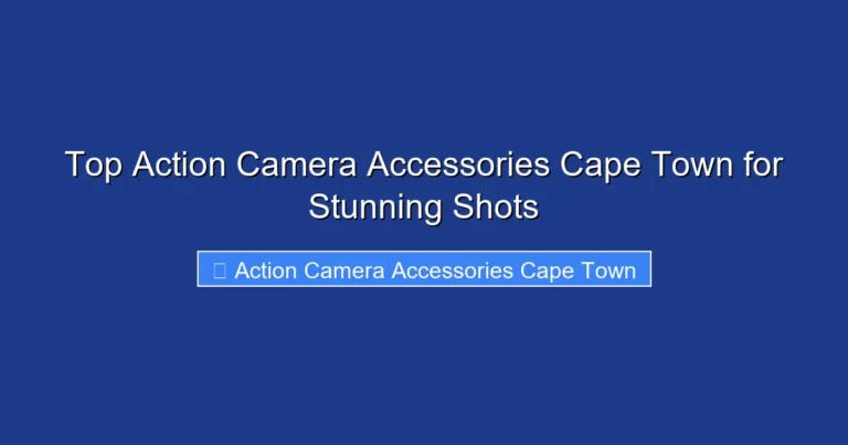 Top Action Camera Accessories Cape Town for Stunning Shots