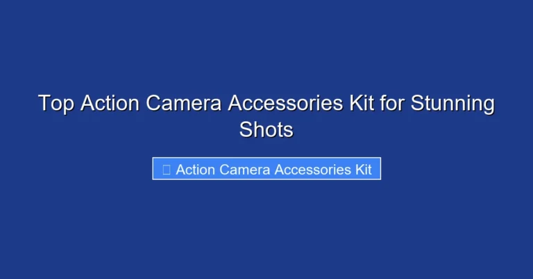 Top Action Camera Accessories Kit for Stunning Shots