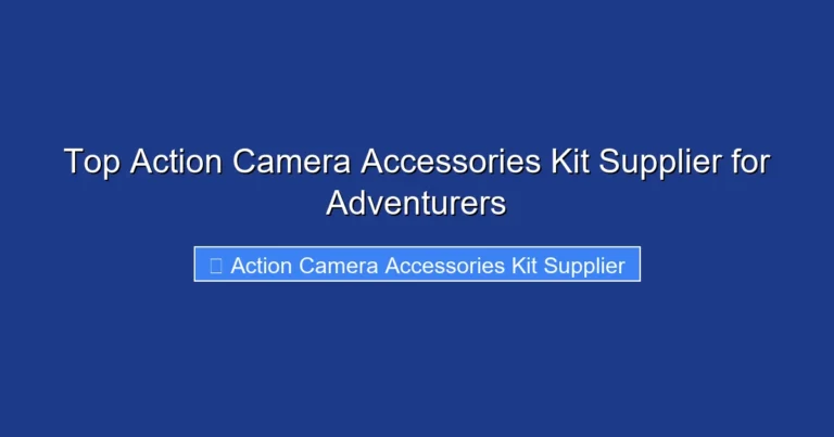Top Action Camera Accessories Kit Supplier for Adventurers