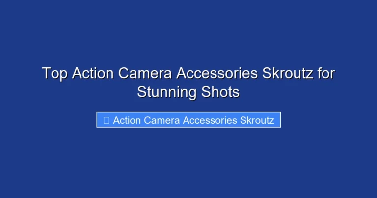 Top Action Camera Accessories Skroutz for Stunning Shots