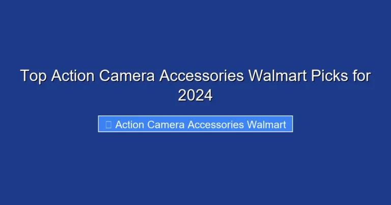 Top Action Camera Accessories Walmart Picks for 2024