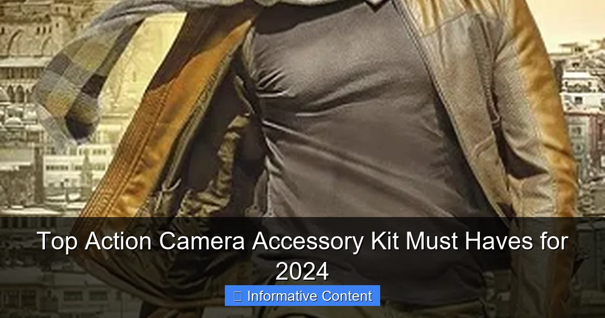 Top Action Camera Accessory Kit Must Haves for 2024