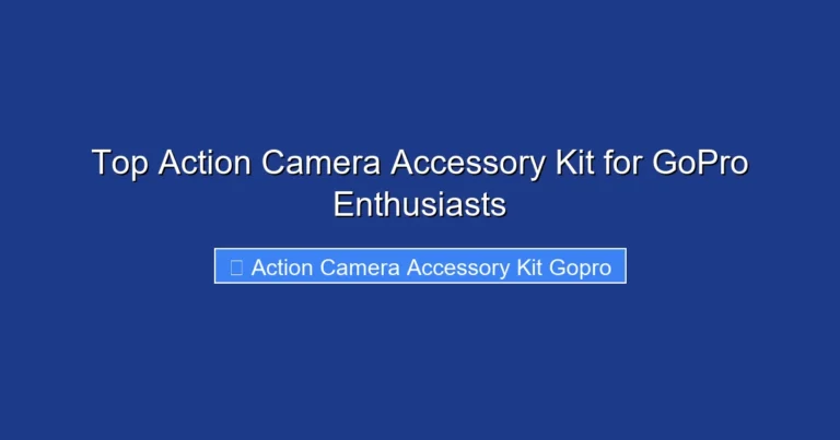 Top Action Camera Accessory Kit for GoPro Enthusiasts