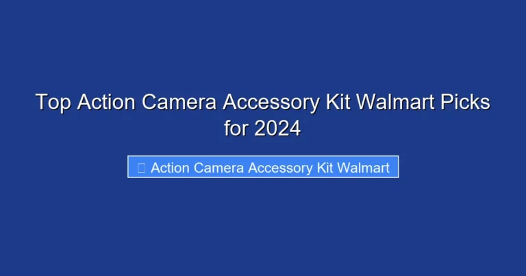 Top Action Camera Accessory Kit Walmart Picks for 2024